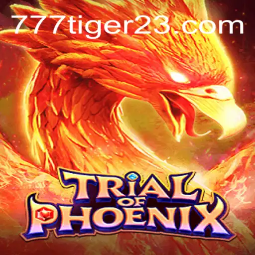 Descubra o Empolgante Mundo de 'TrialofPhoenix' com 777Tiger